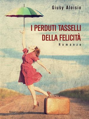 cover image of I perduti tasselli della felicità